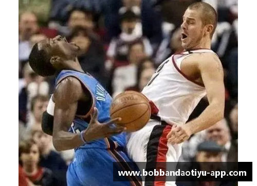 bob半岛体育官方网站NBA直播观看指南：最佳观赏平台及实时转播信息